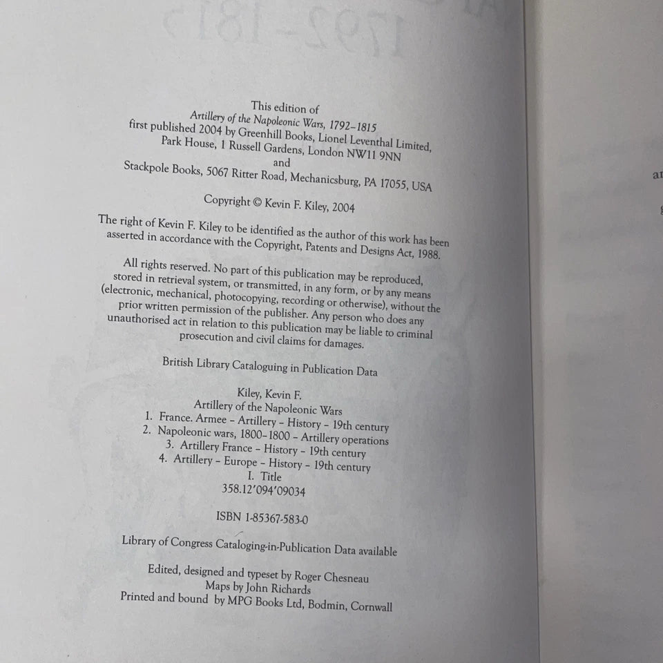 Artillery of the Napoleonic Wars 1792-1815 by Kevin Kiley 1st Edition 2004 HCDJ