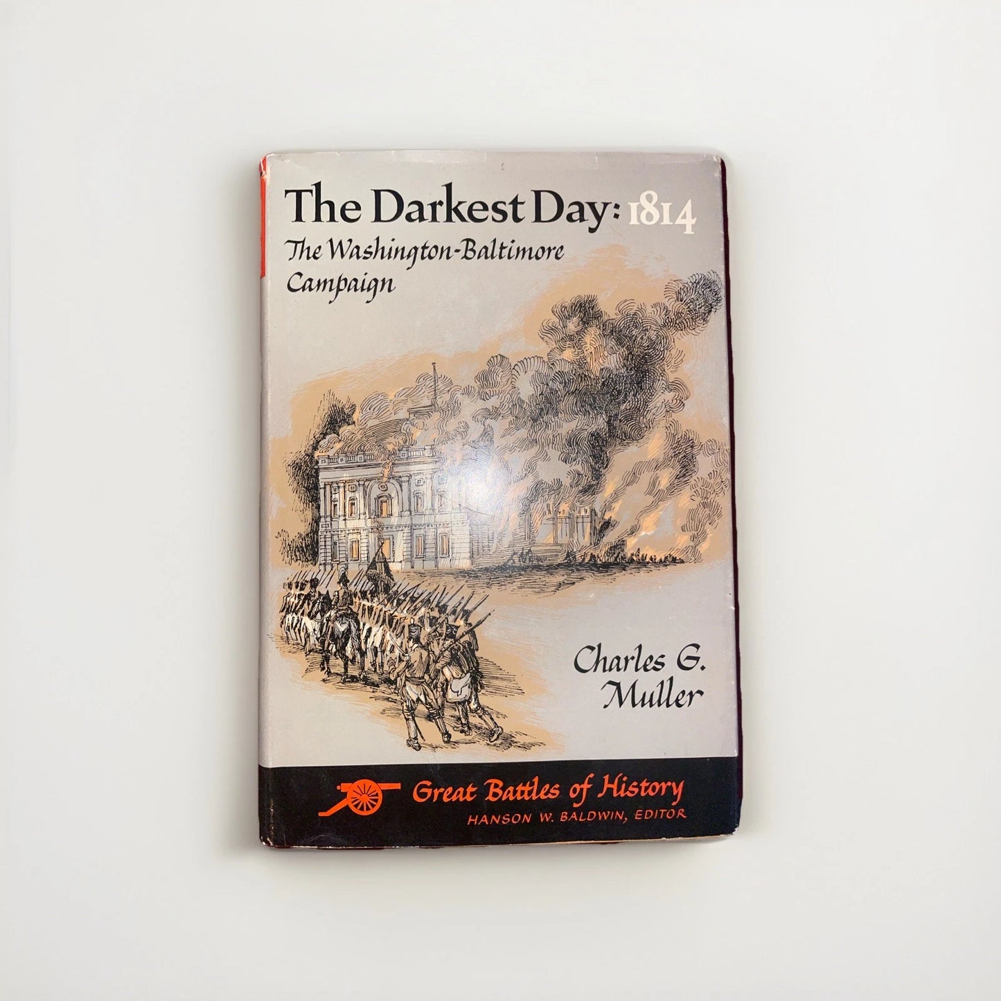 Darkest Day: 1814 Washington-Baltimore Campaign War of 1812 HBDJ 1st Edition