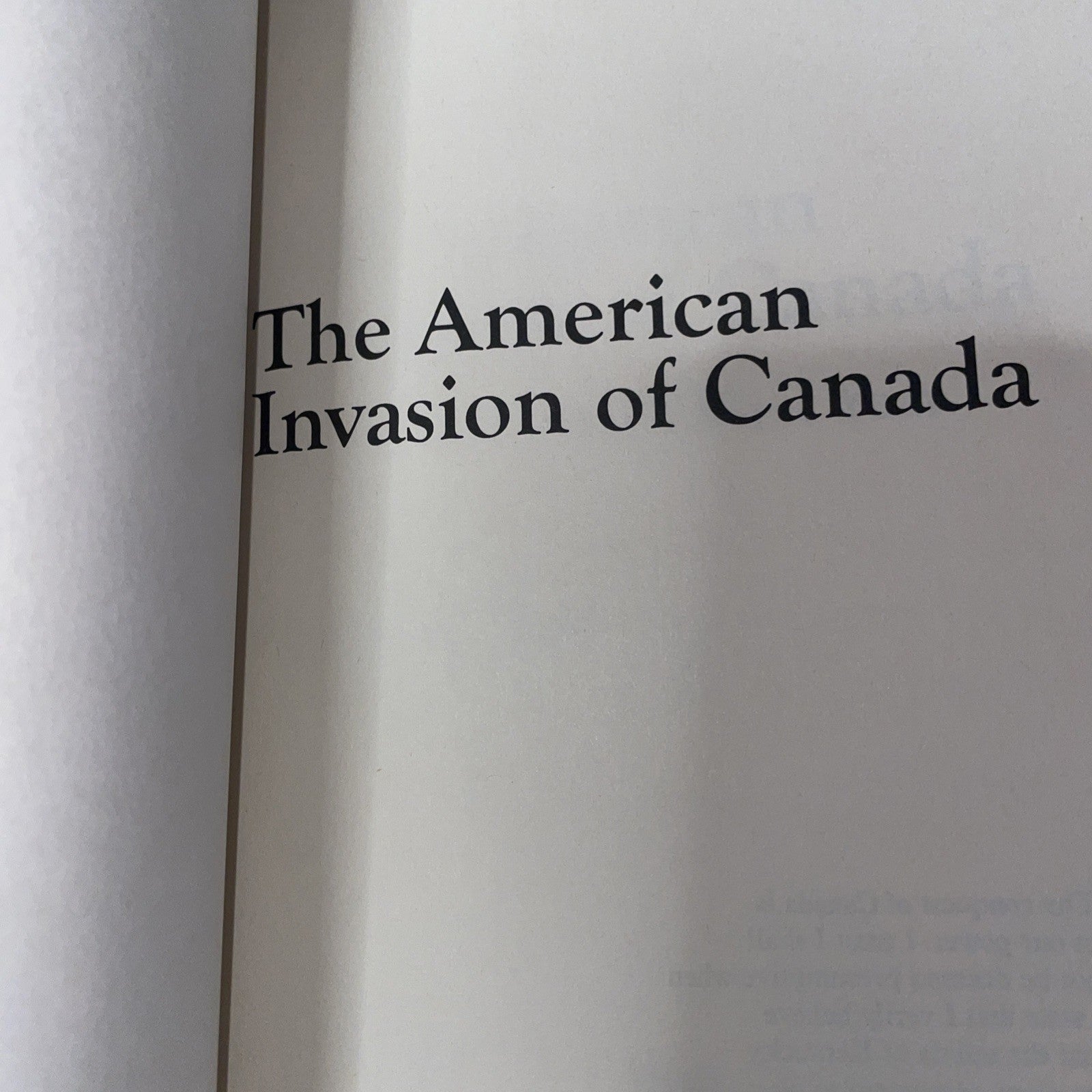 The American Invasion of Canada: The War of 1812's First Year by Pierre Berton