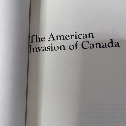 The American Invasion of Canada: The War of 1812's First Year by Pierre Berton