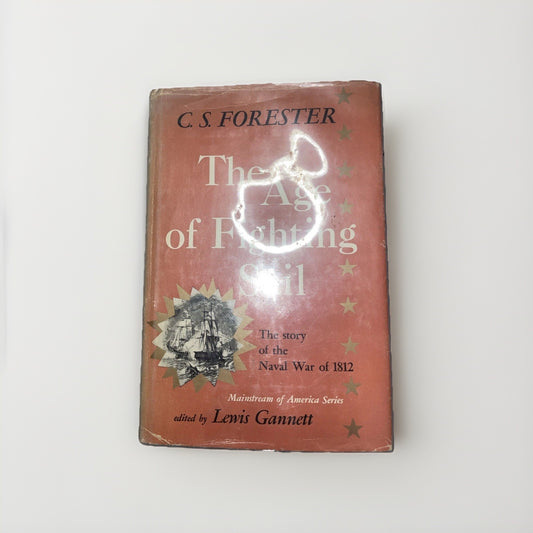 The Age of Fighting Sail, C.S. Forester, 1956, Vintage Hc Dj Navy Military Army