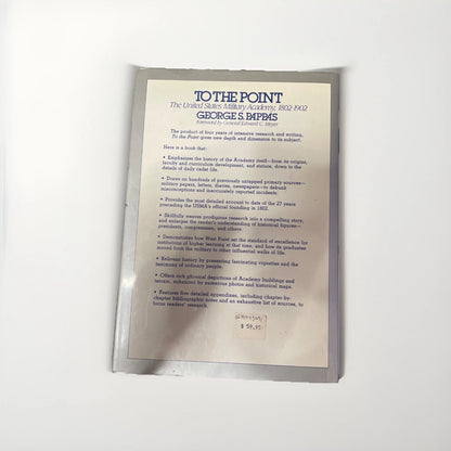 TO THE POINT: The US Military Academy 1802-1902 by G. Pappas 1993 HC 1Ed/1 Dj