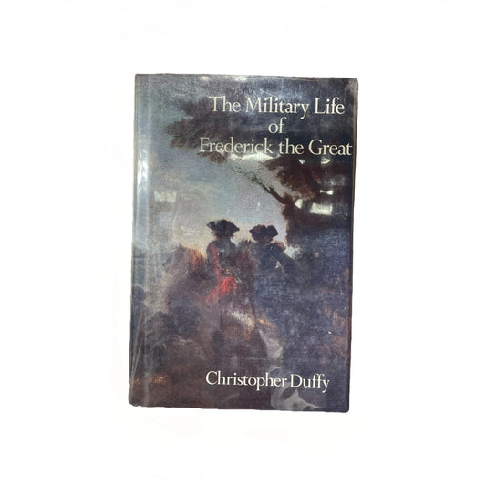 Frederick the Great: A Military Life by Christopher Duffy Hardcover Dust jacket